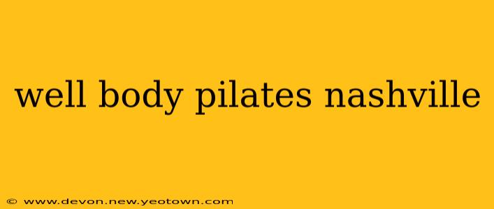 well body pilates nashville