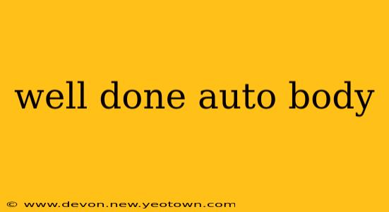 well done auto body