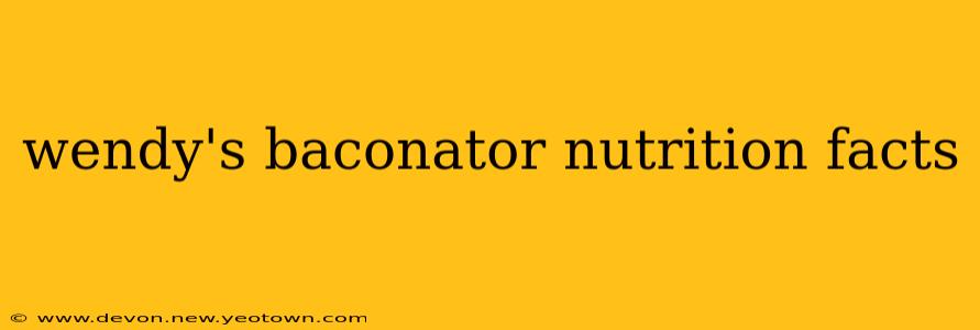 wendy's baconator nutrition facts