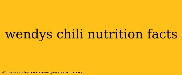 wendys chili nutrition facts