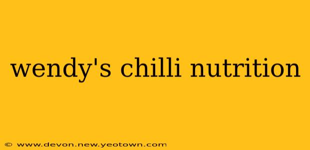 wendy's chilli nutrition