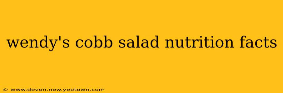 wendy's cobb salad nutrition facts