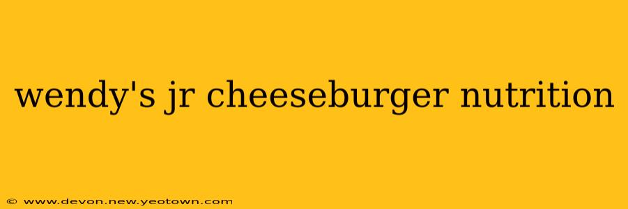 wendy's jr cheeseburger nutrition