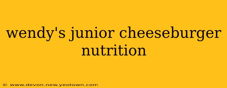 wendy's junior cheeseburger nutrition