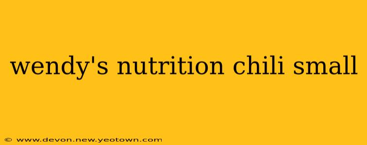 wendy's nutrition chili small