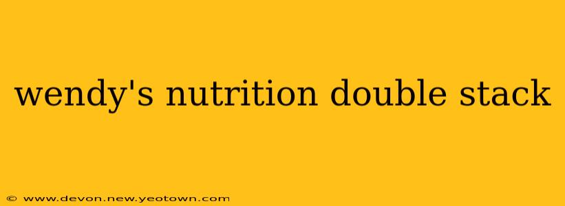 wendy's nutrition double stack