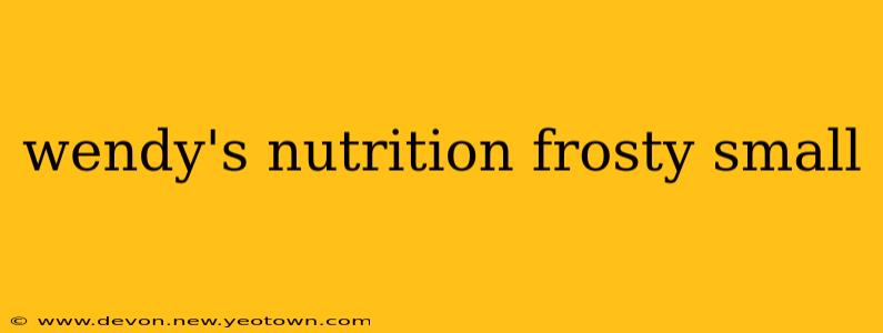 wendy's nutrition frosty small