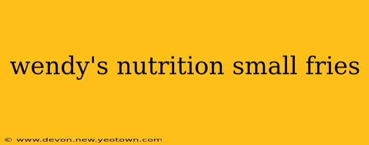 wendy's nutrition small fries