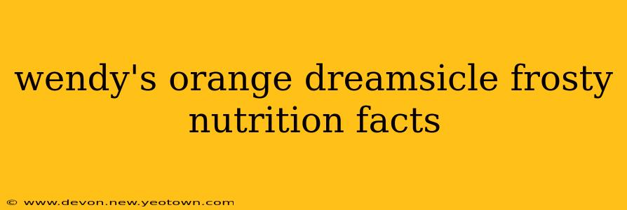 wendy's orange dreamsicle frosty nutrition facts