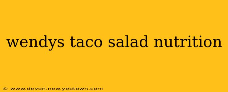 wendys taco salad nutrition