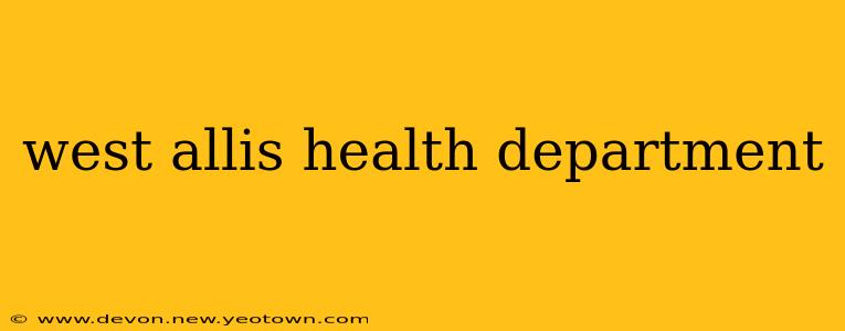 west allis health department