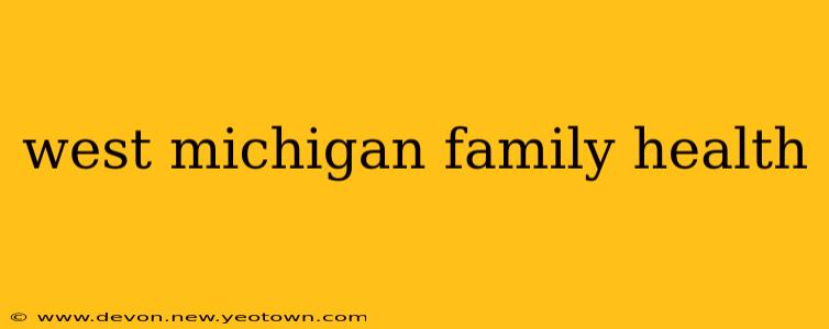 west michigan family health