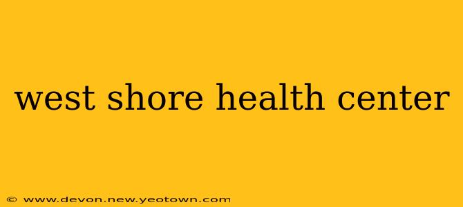 west shore health center