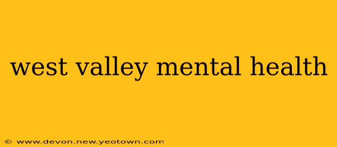 west valley mental health