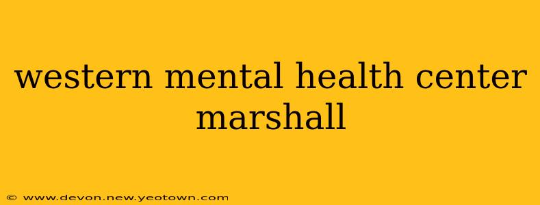 western mental health center marshall