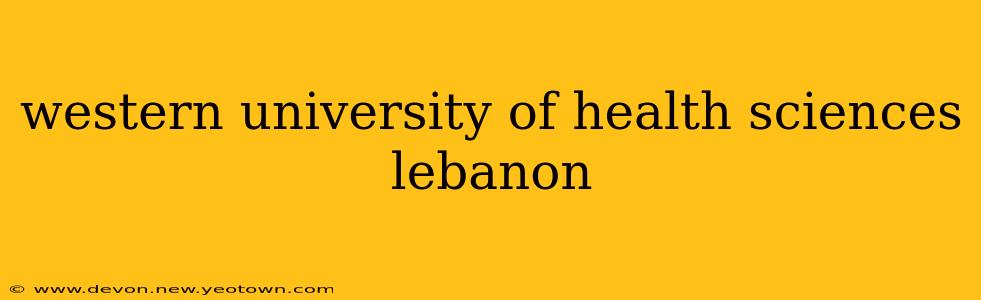 western university of health sciences lebanon