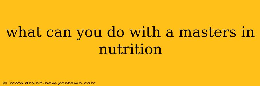 what can you do with a masters in nutrition