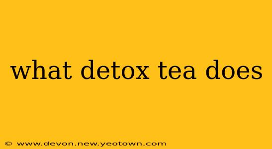 what detox tea does