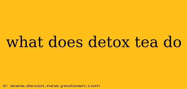 what does detox tea do