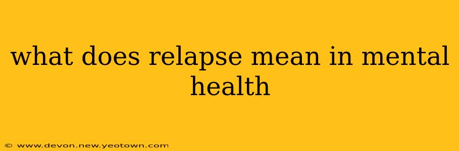 what does relapse mean in mental health