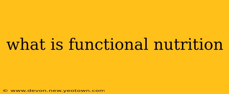 what is functional nutrition