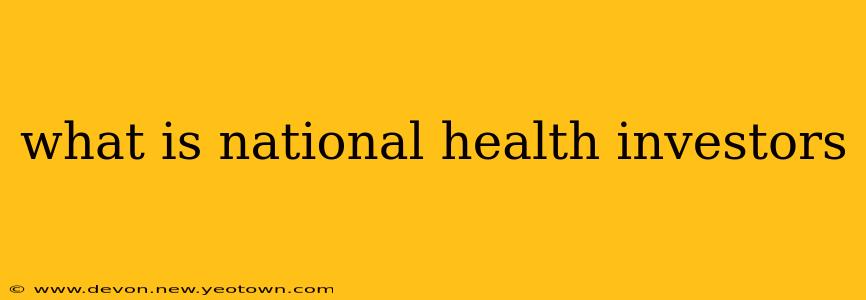 what is national health investors
