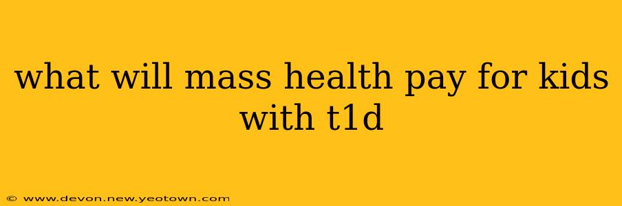 what will mass health pay for kids with t1d