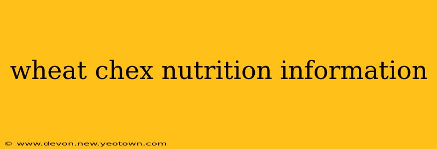 wheat chex nutrition information