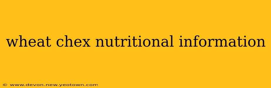 wheat chex nutritional information