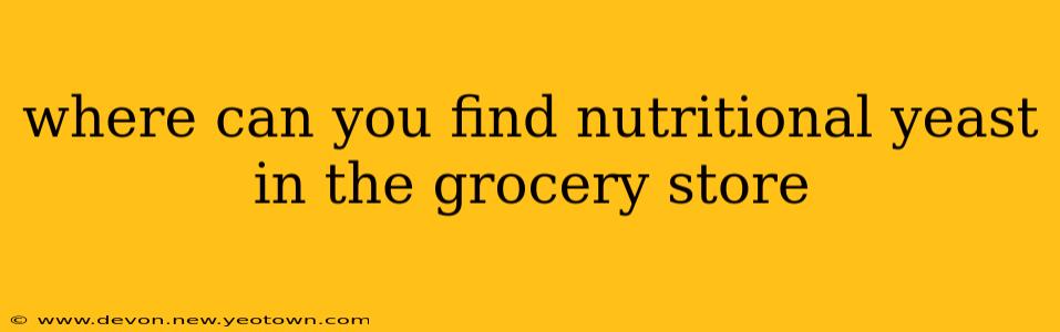 where can you find nutritional yeast in the grocery store