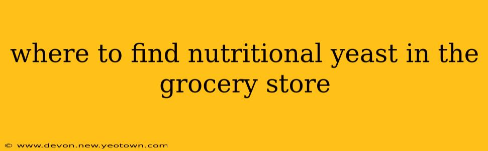 where to find nutritional yeast in the grocery store
