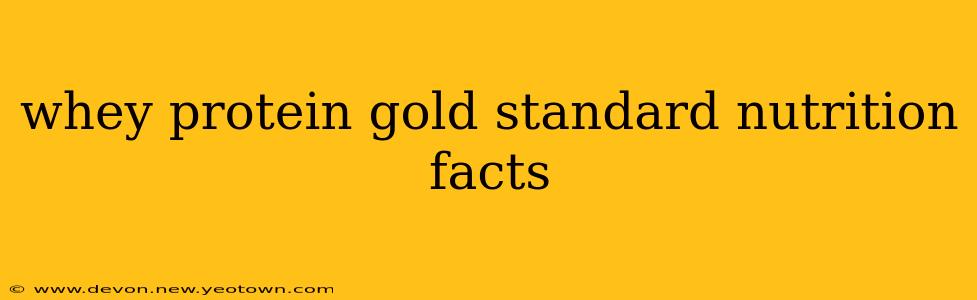 whey protein gold standard nutrition facts