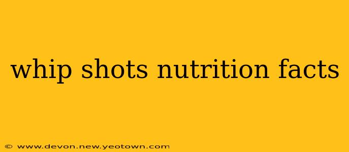 whip shots nutrition facts