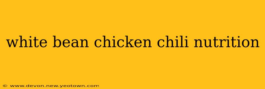 white bean chicken chili nutrition