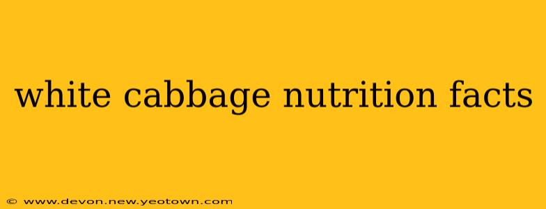 white cabbage nutrition facts