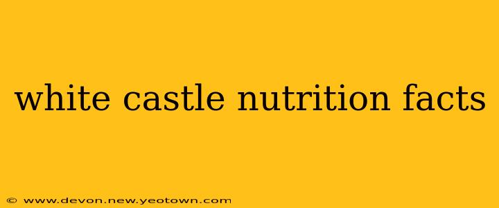 white castle nutrition facts