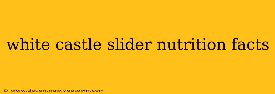 white castle slider nutrition facts