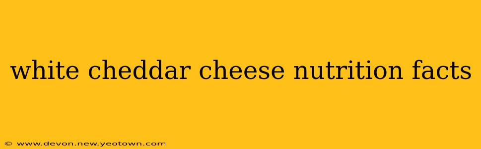 white cheddar cheese nutrition facts