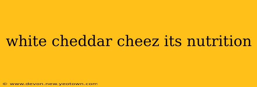 white cheddar cheez its nutrition