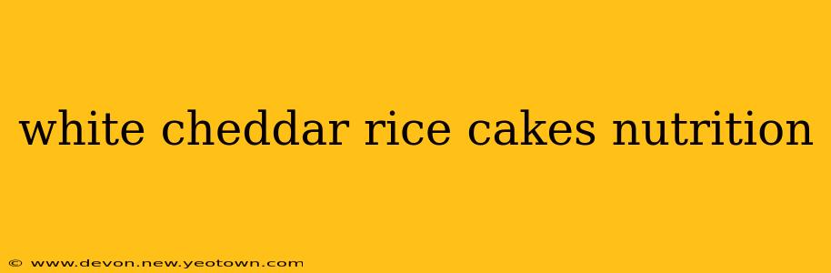 white cheddar rice cakes nutrition