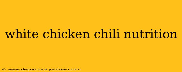 white chicken chili nutrition