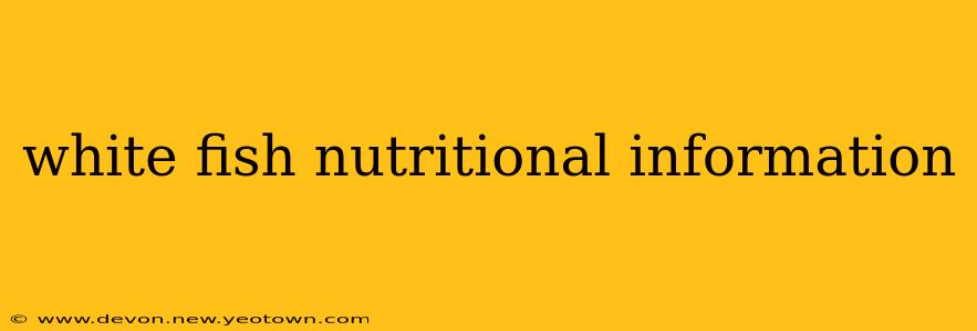 white fish nutritional information