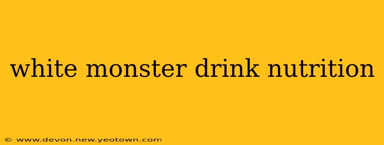 white monster drink nutrition