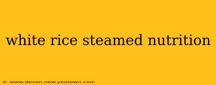 white rice steamed nutrition