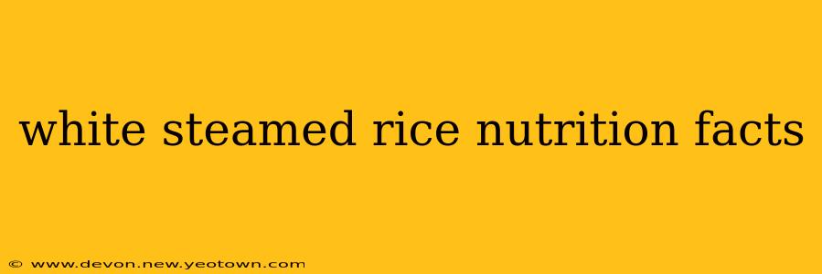 white steamed rice nutrition facts