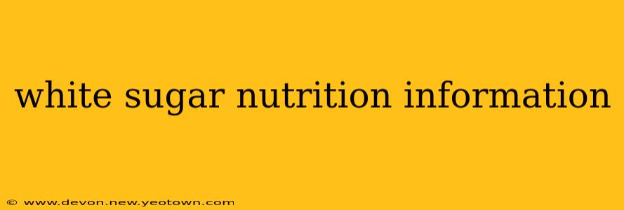 white sugar nutrition information
