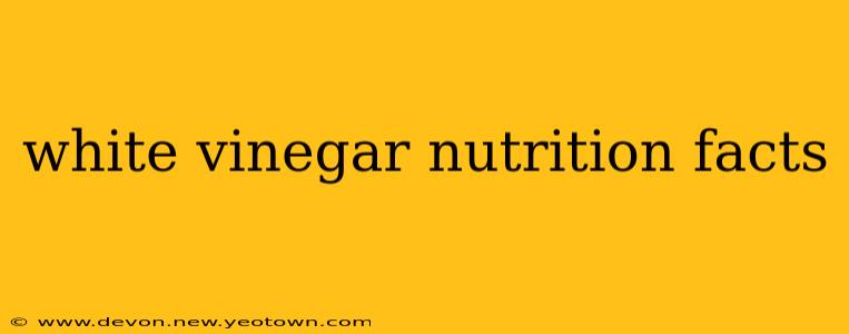 white vinegar nutrition facts