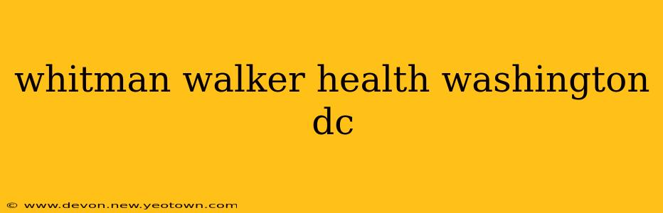 whitman walker health washington dc