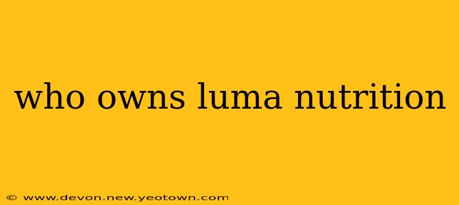 who owns luma nutrition
