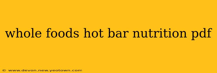 whole foods hot bar nutrition pdf